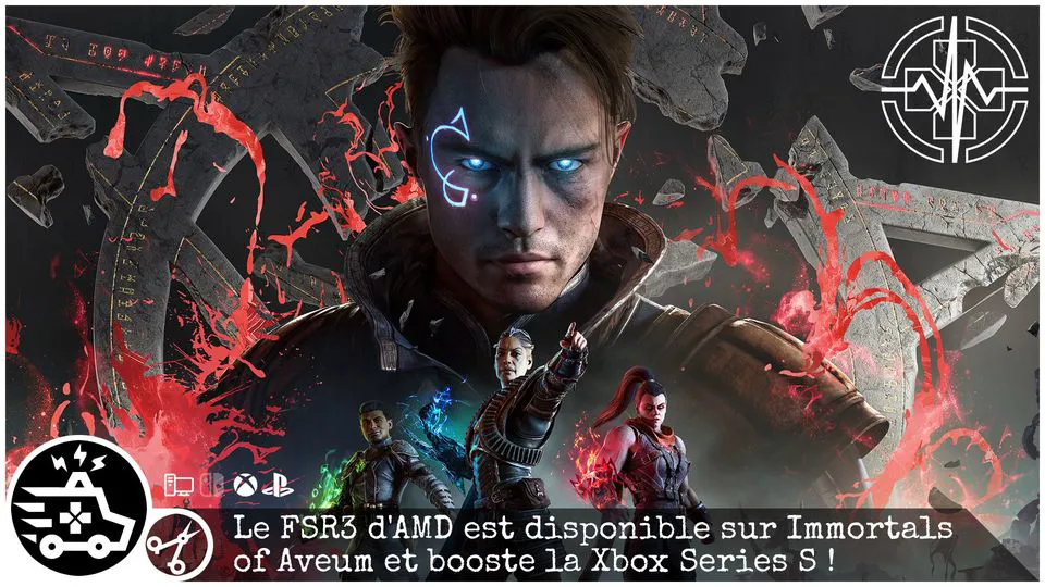 Le FSR3 d&rsquo;AMD est disponible sur Immortals of Aveum et booste la Xbox Series S !