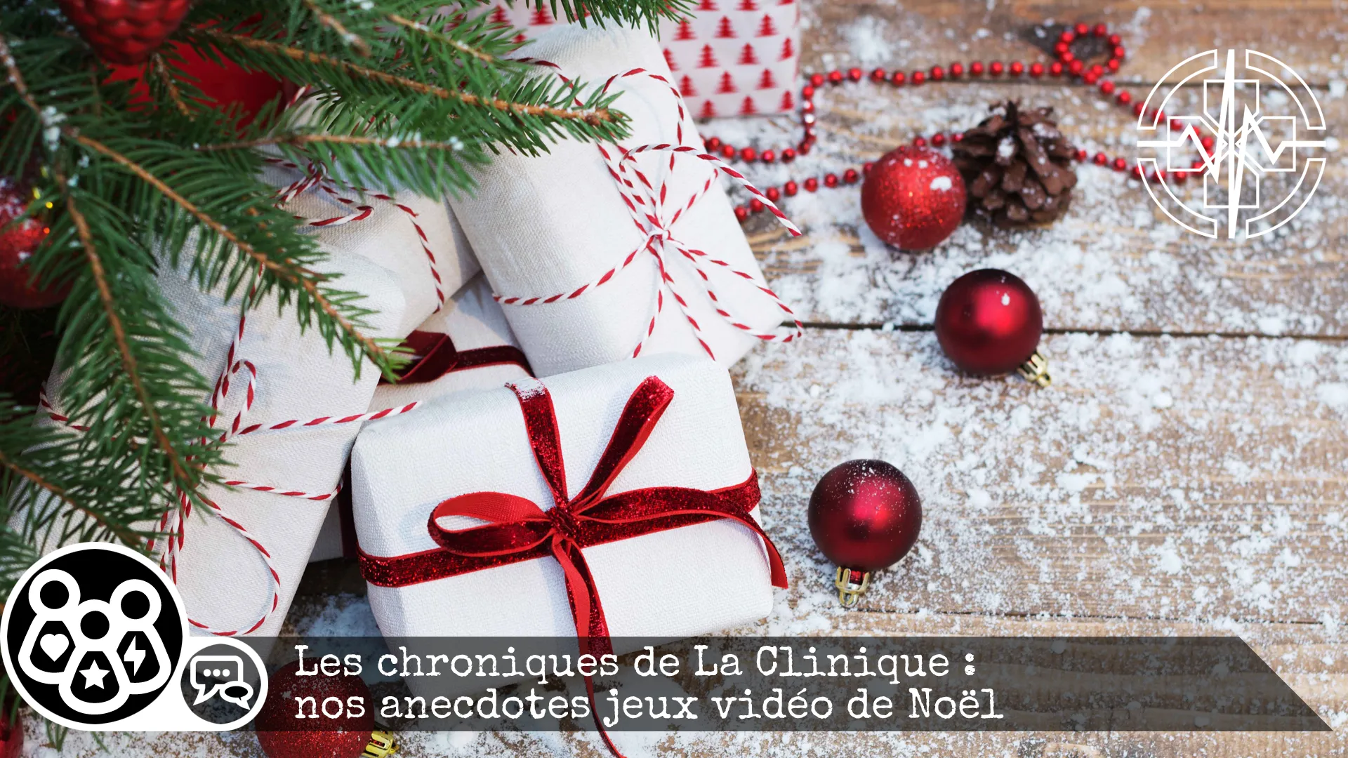 Les chroniques de La Clinique : nos anecdotes jeux vidéo de Noël