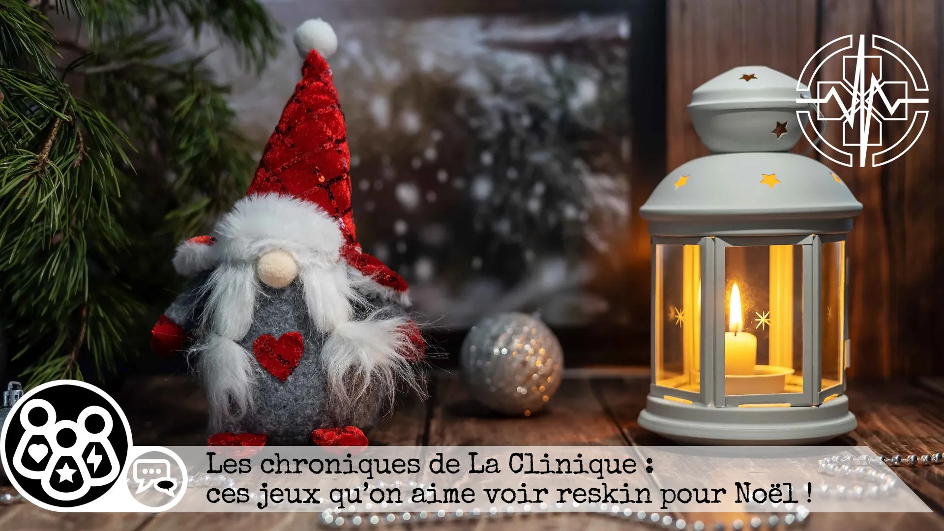 Les chroniques de La Clinique : ces jeux qu&rsquo;on aime voir reskin pour Noël !